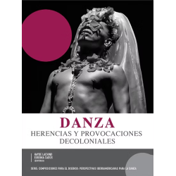 Libro. Danza, herencias y provocaciones decoloniales