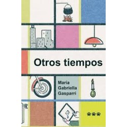 Libro. OTROS TIEMPOS. Maria Gabriella Gasparri