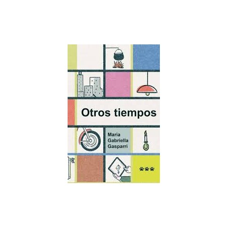 Libro. OTROS TIEMPOS. Maria Gabriella Gasparri