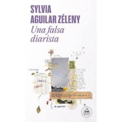 Libro. UNA FALSA DIARISTA. Sylvia Aguilar Zéleny
