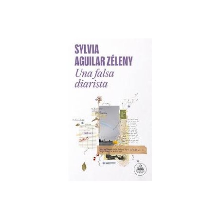 Libro. UNA FALSA DIARISTA. Sylvia Aguilar Zéleny