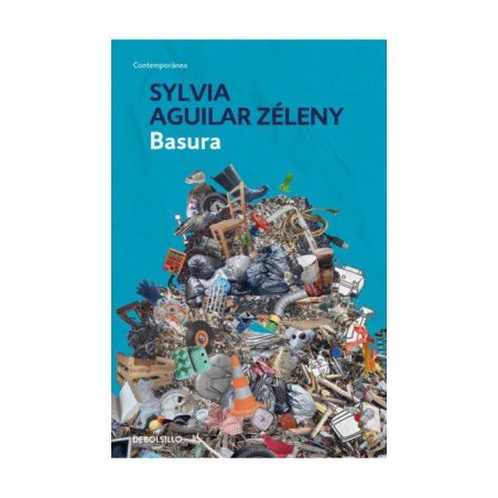 Libro. BASURA. Sylvia Aguilar Zéleny