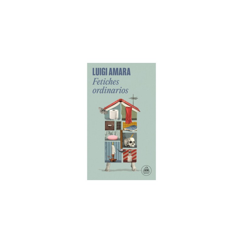 Libro. FETICHES ORDINARIOS. Luigi Amara