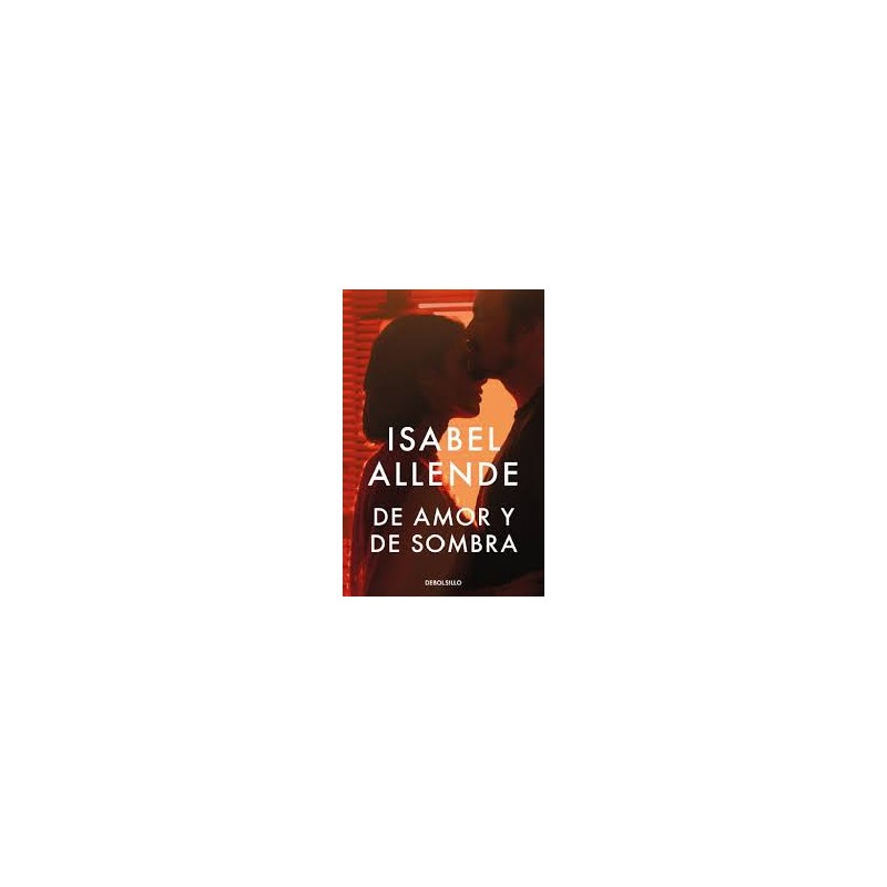Libro. DE AMOR Y DE SOMBRA. Isabel Allende