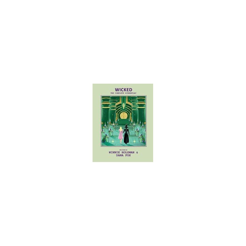 Libro. WICKED. THE COMPLETE SCREENPLAY