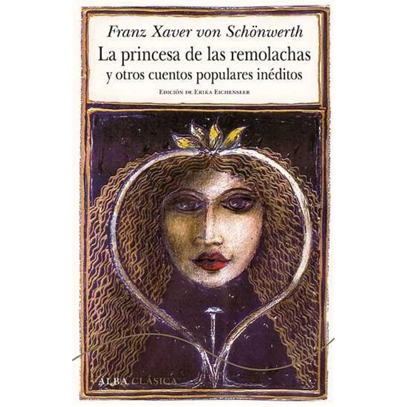 Libro. LA PRINCESA DE LAS REMOLACHAS Y OTROS CUENTOS POPULARES INÉDITOS