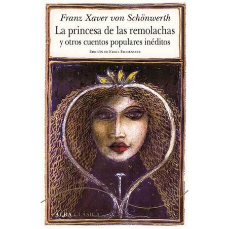 Libro. LA PRINCESA DE LAS REMOLACHAS Y OTROS CUENTOS POPULARES INÉDITOS