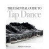 Libro. THE ESSENTIAL GUIDE TO TAP DANCE