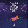 Libro. Cuando sea grande quiero ser