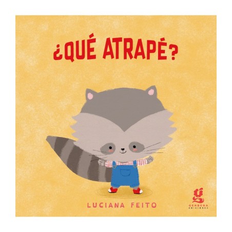 Libro en cartoné. ¿QUÉ ATRAPÉ? Luciana Feito