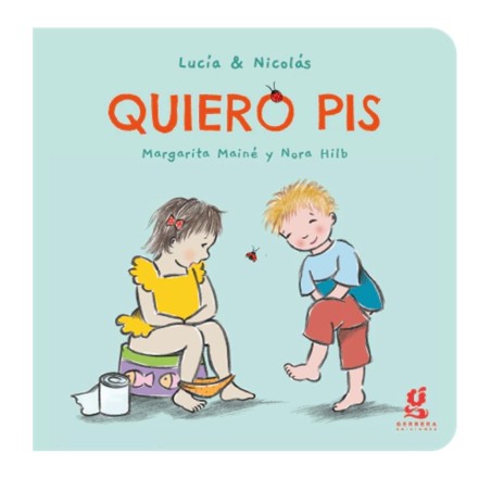 Libro en cartoné. QUIERO PIS. Lucía y Nicolás