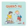 Libro en cartoné. QUIERO PIS. Lucía y Nicolás