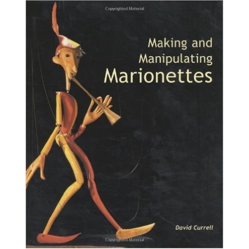 Libro. MAKING AND MANIPULATING MARIONETTES