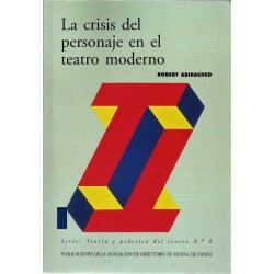 Libro. LA CRISIS DEL PERSONAJE EN EL TEATRO MODERNO