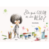 Libro. ¿De qué color es un beso? - Tapa dura