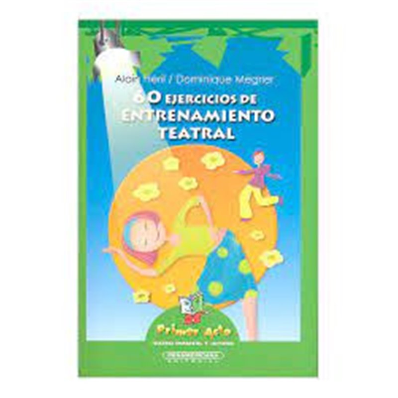 Libro. 60 EJERCICIOS DE ENTRENAMIENTO TEATRAL