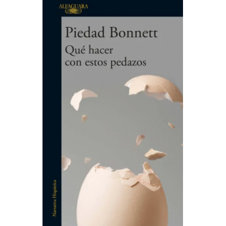 Libro. Qué hacer con estos pedazos, Piedad Bonnett
