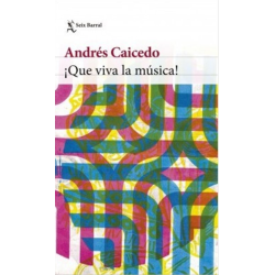 Libro. ¡QUE VIVA LA MÚSICA! - Andrés Caicedo