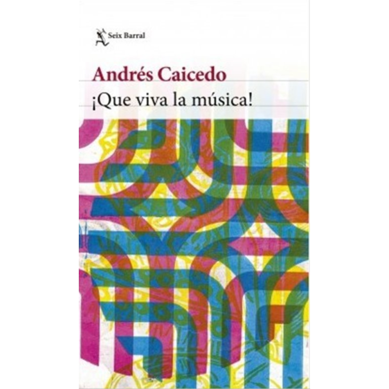 Libro. ¡QUE VIVA LA MÚSICA! - Andrés Caicedo