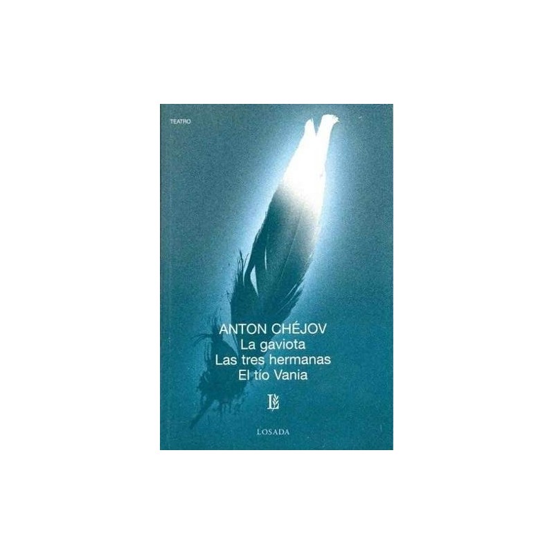 Libro. LA GAVIOTA - LAS TRES HERMANAS - EL TÍO VANIA - ANTON CHEJOV