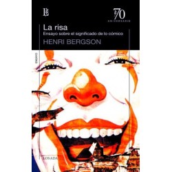 Libro. LA RISA (ENSAYO SOBRE EL SIGNIFICADO DE LO CÓMICO) HENRI BERGSON