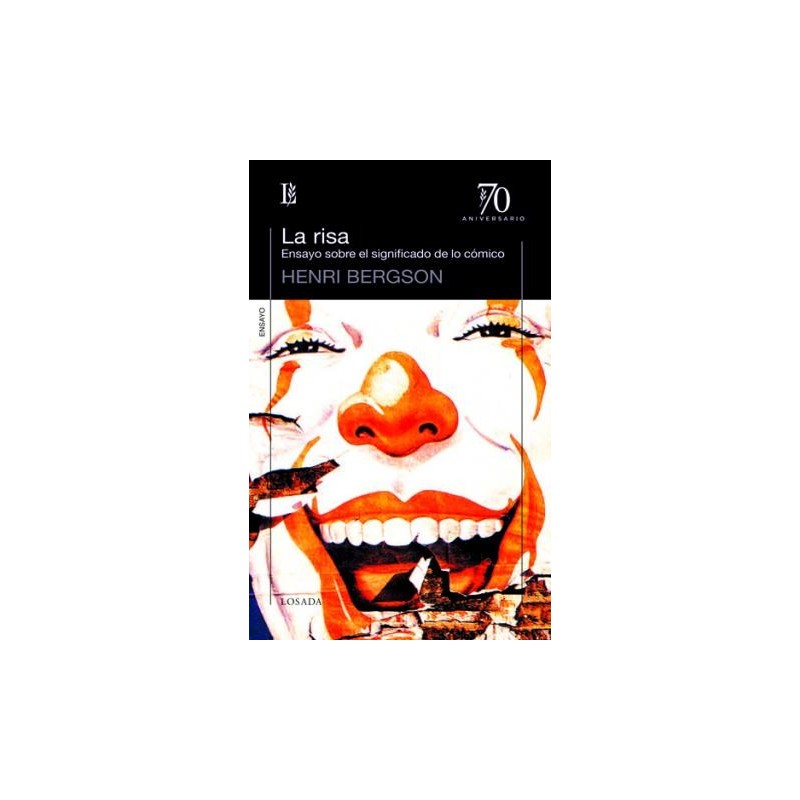 Libro. LA RISA (ENSAYO SOBRE EL SIGNIFICADO DE LO CÓMICO) HENRI BERGSON