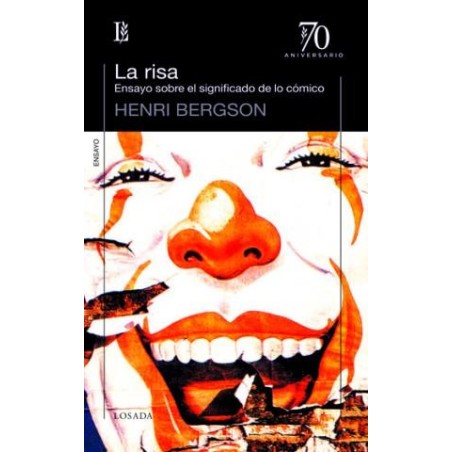 Libro. LA RISA (ENSAYO SOBRE EL SIGNIFICADO DE LO CÓMICO) HENRI BERGSON