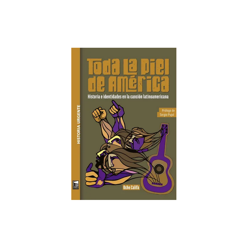 Libro. TODA LA PIEL DE AMÉRICA. Historia e identidades en la canción latinoamericana