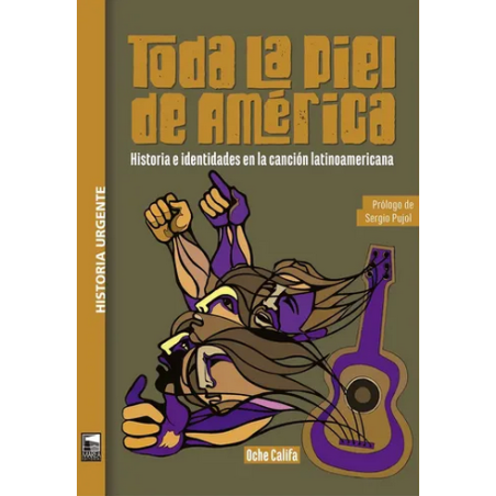 Libro. TODA LA PIEL DE AMÉRICA. Historia e identidades en la canción latinoamericana