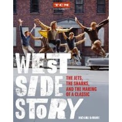 Libro. West Side Story. The Jets, the Sharks, and the Making of a Classic