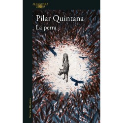 Libro. La Perra. Pilar Quintana.