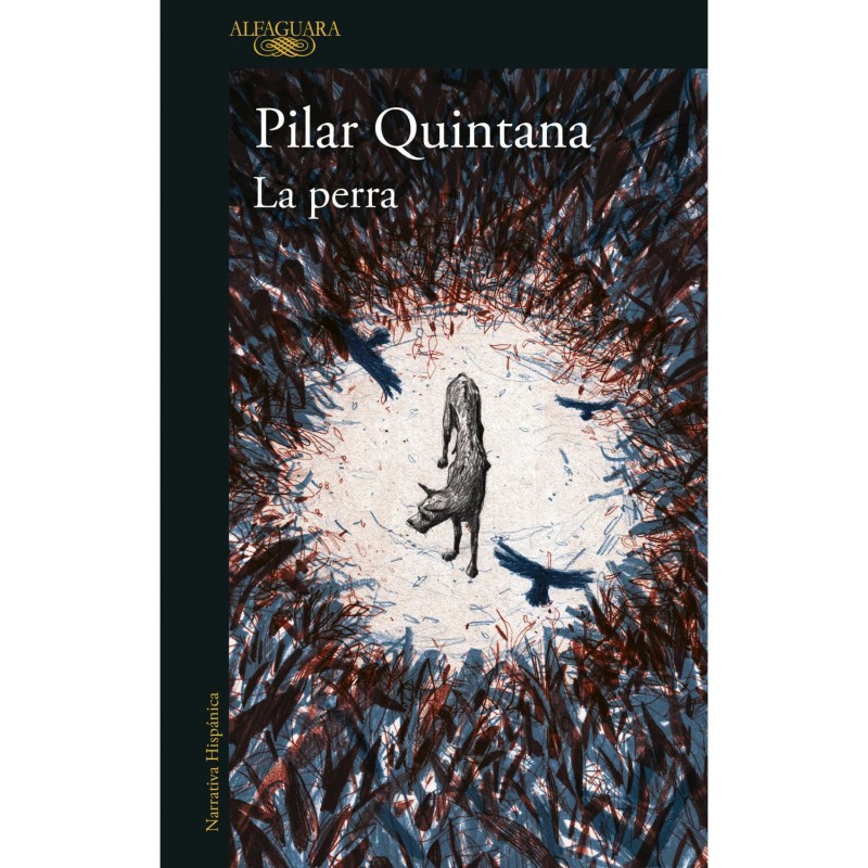 Libro. La Perra. Pilar Quintana.