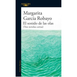 Libro. El sonido de las olas (Tres novelas cortas) Margarita García Robayo
