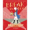 Libro. BREAK AN EGG! The Broadway Cookbook.