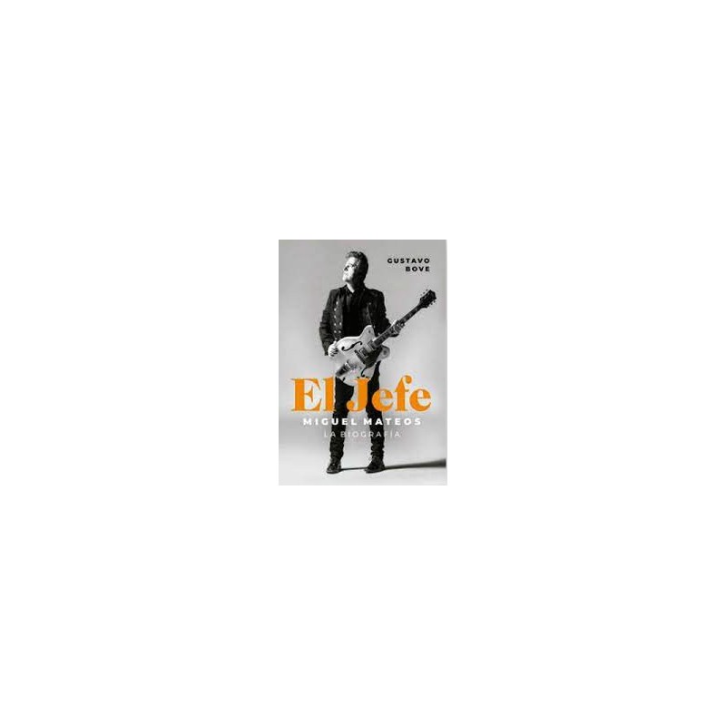Libro. EL JEFE. La biografía. Miguel Mateos