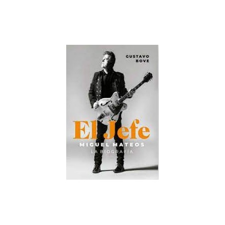 Libro. EL JEFE. La biografía. Miguel Mateos