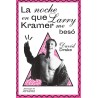 Libro. LA NOCHE QUE LARRY KRAMER ME BESÓ. David Drake