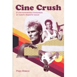 Libro. CINE CRUSH. El cine homoerótico involuntario en nuestro despertar sexual