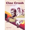 Libro. CINE CRUSH. El cine homoerótico involuntario en nuestro despertar sexual