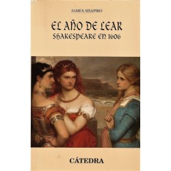 Libro. El Año de Lear. Shakespeare en 1606. James Shapiro.