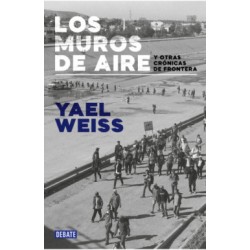 Libro. Los muros de aire y otras crónicas de frontera