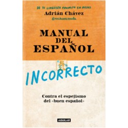 Libro. Manual del español incorrecto Contra el espejismo del «buen español»