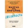 Libro. Manual del español incorrecto Contra el espejismo del «buen español»