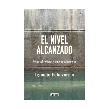 Libro. El nivel alcanzado Notas sobre libros y autores extranjeros