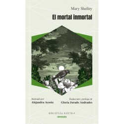 Libro. EL MORTAL INMORTAL. Mary Shelley