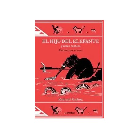 Libro. EL HIJO DEL ELEFANTE y otros cuentos. Rudyard Kipling