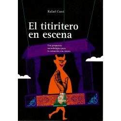 Libro. El Titiritero en Escena. Rafael Curci