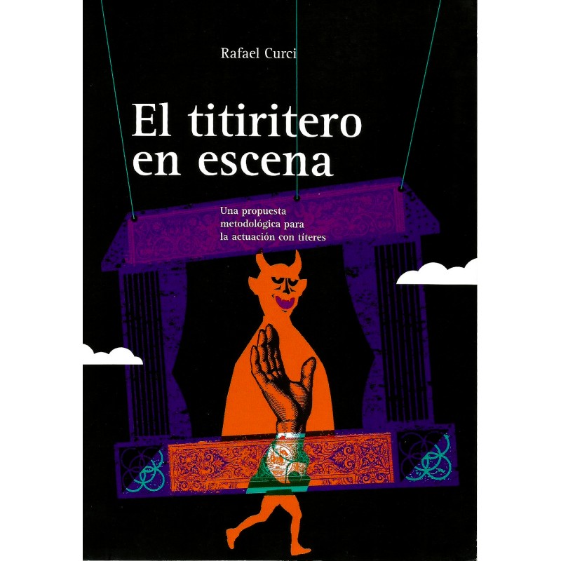 Libro. El Titiritero en Escena. Rafael Curci