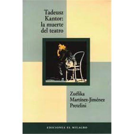 Libro. TADEUSZ KANTOR: LA MUERTE DEL TEATRO