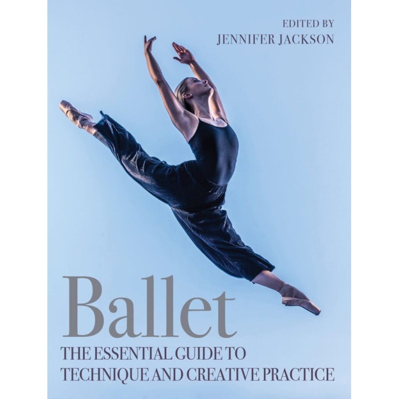 Libro. BALLET. The Essential Guide to Technique and Creative Practice